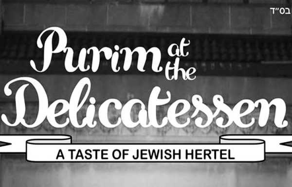 PURIM AT THE DELICATESSEN